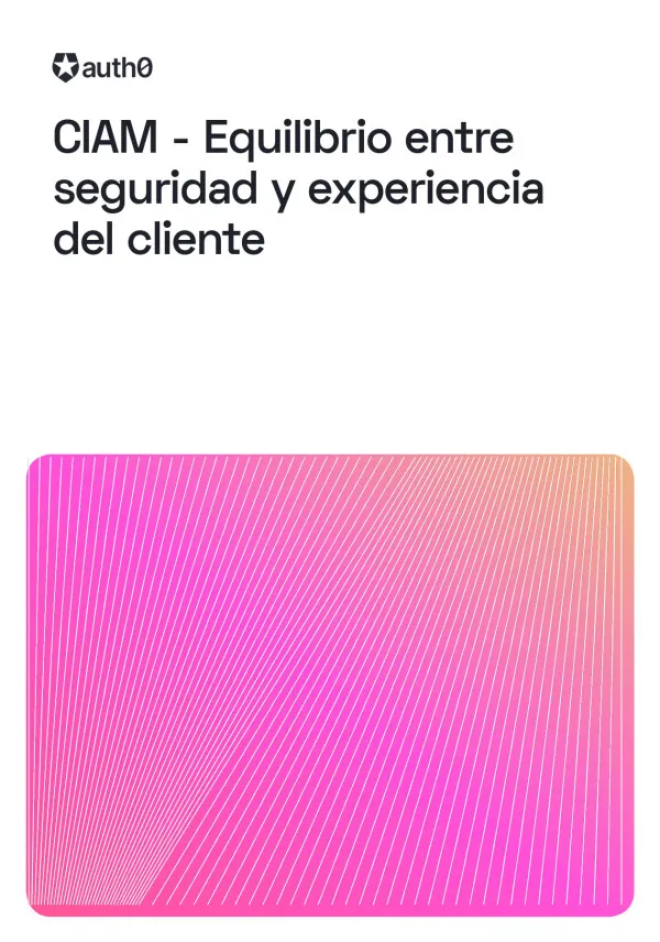 CIAM - Equilibrio entre seguridad y experiencia del cliente