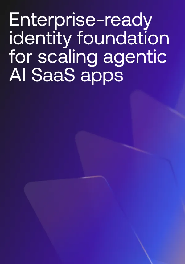 Enterprise-ready identity foundation for scaling agentic AI SaaS apps
