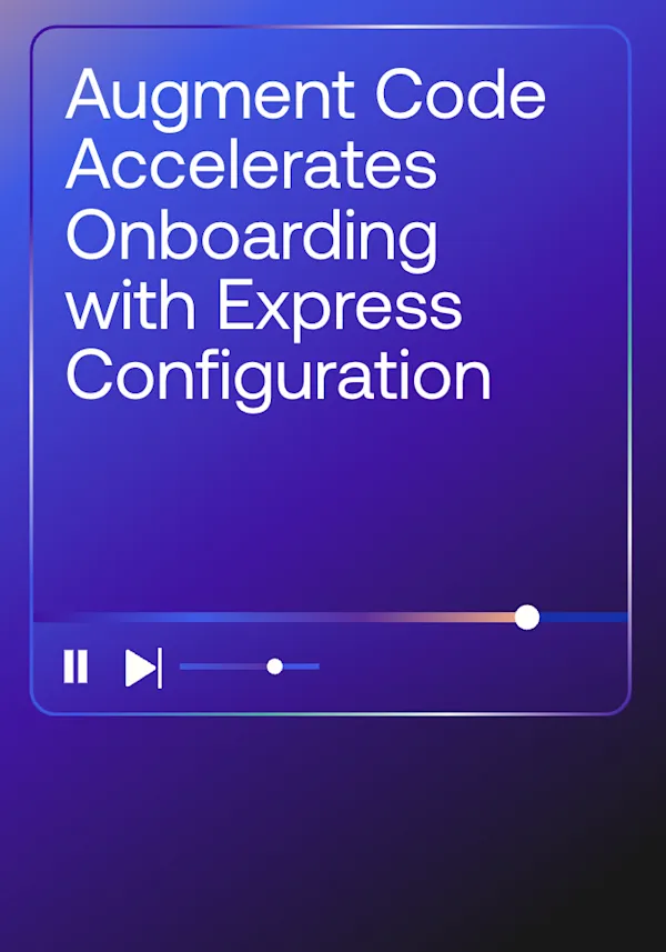 Augment Code Accelerates Onboarding with Express Configuration