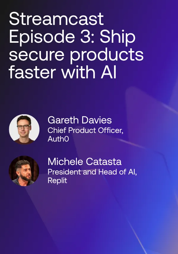 Streamcast Ep 3: Ship secure products faster with AI