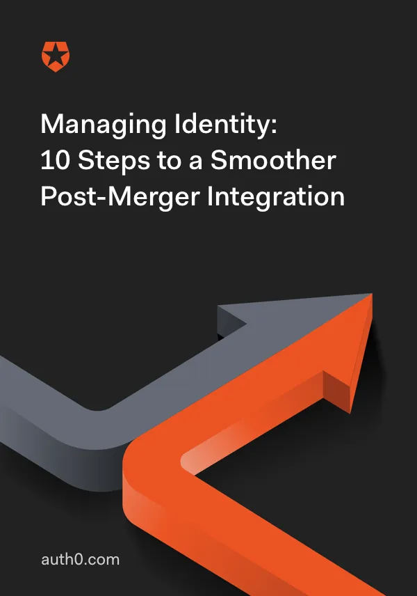 Managing Identity: 10 Steps to a Smoother Post-Merger Integration