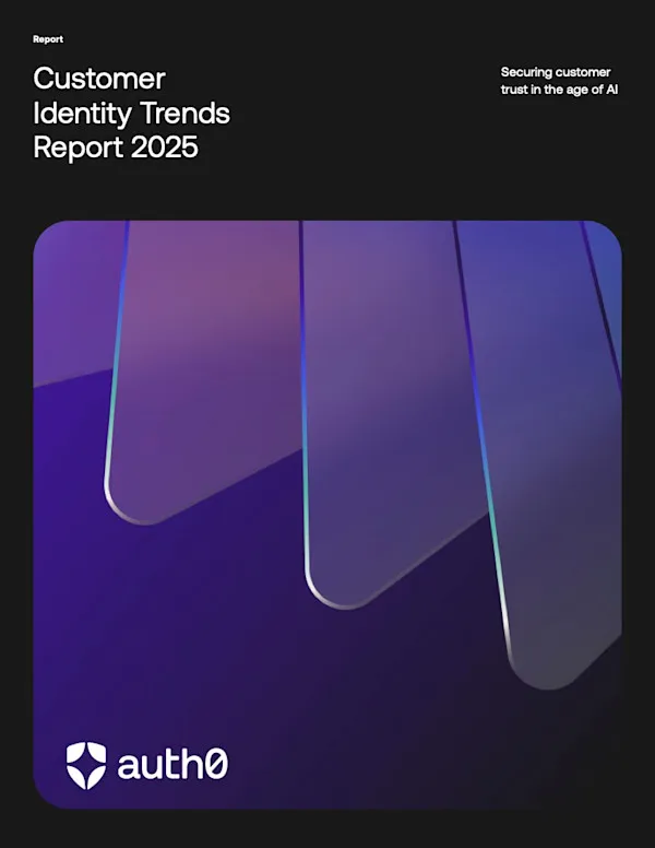 Customer Identity Trends Report 2025: Securing customer trust in the age of AI