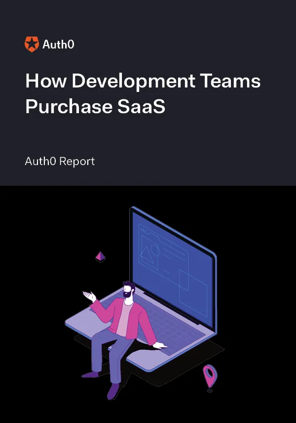 How Development Teams Purchase SaaS - Auth0