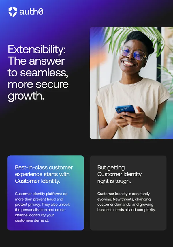 CIAM That Grows With You: Built on Extensibility