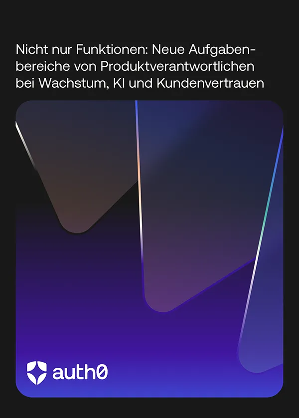 Neue Aufgabenbereiche von Produktverantwortlichen bei Wachstum, KI und Kundenvertrauen