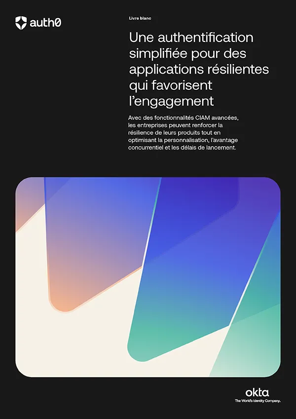 Simplifier l’authentification grâce à l’identité client | Auth0
