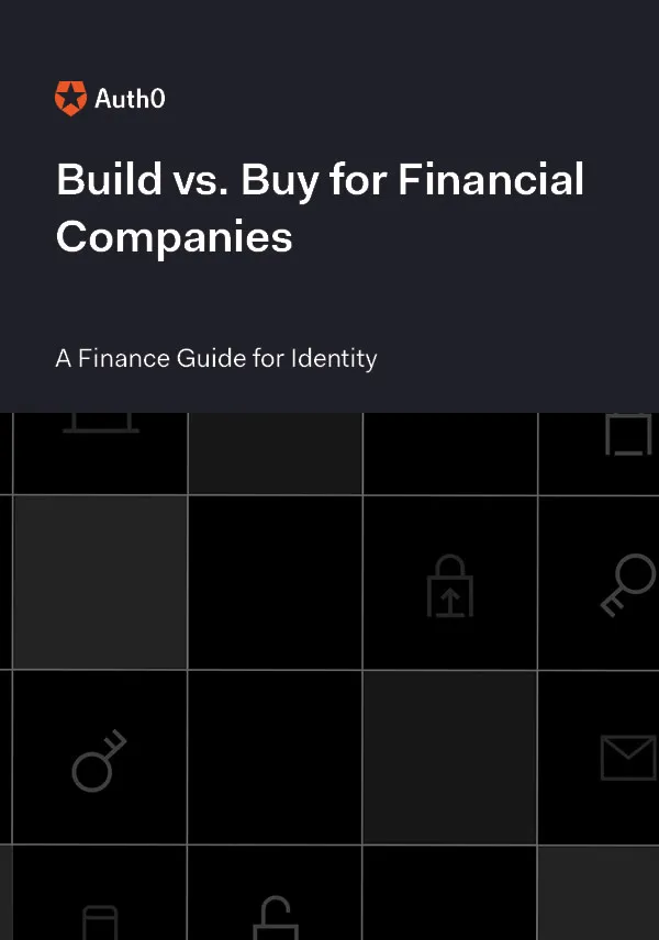 Build vs. Buy for Finance: A Banking Guide to CIAM and IAM