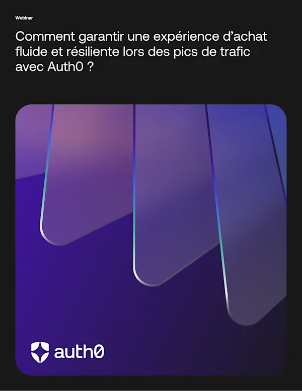 Pics de trafic maîtrisés, expérience d’achat sécurisée avec Auth0