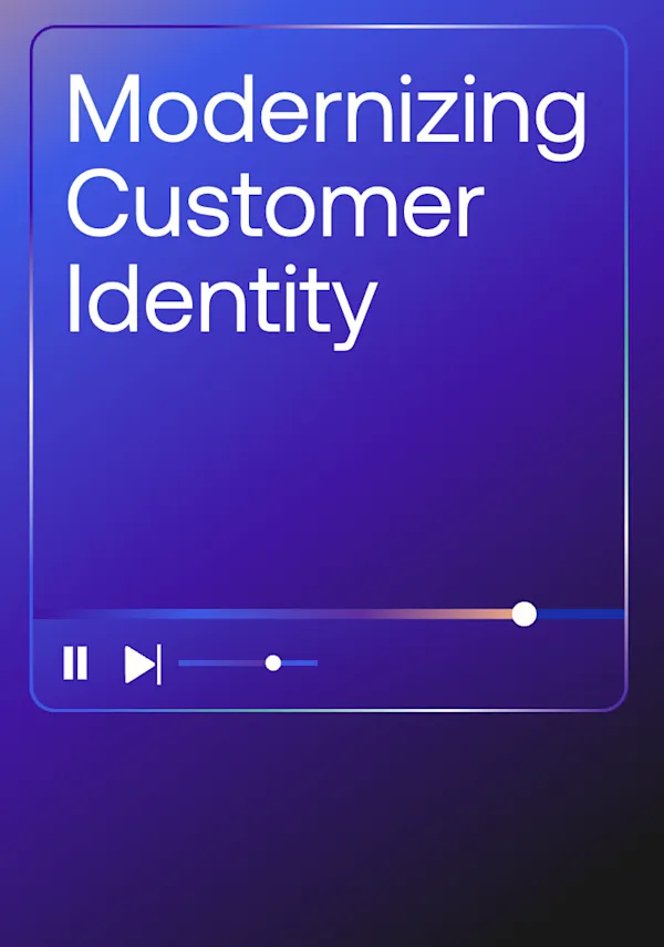 Modernizing Customer Identity