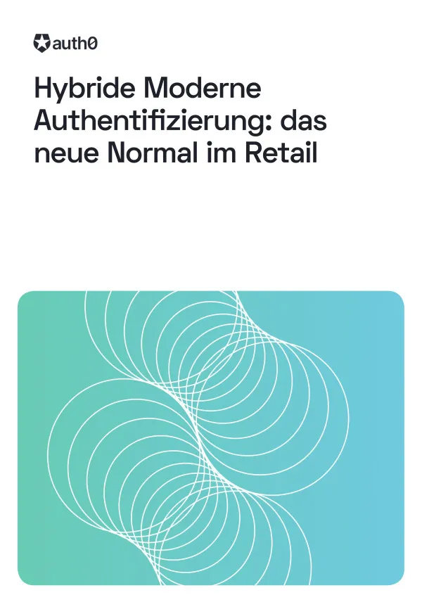 Hybride Moderne Authentifizierung: das neue Normal im Retail