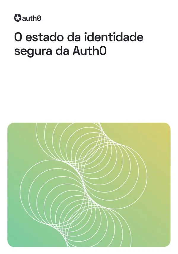 O estado da identidade segura da Auth0